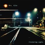 Mrs. Kite – Flickering Lights